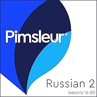Russian Level 2 Lessons 16-20: Learn to Speak and Understand Russian with Pimsleur Language Programs Russian Level 2 Lessons 16-20: Learn to Speak and Understand Russian with Pimsleur Language Programs Audible Audiobook