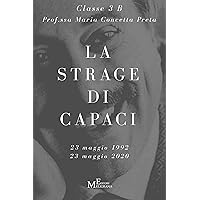 La strage di Capaci: 23 MAGGIO 1992 - 23 MAGGIO 2020 (Italian Edition)
