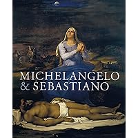 Michelangelo & Sebastiano Michelangelo & Sebastiano Hardcover Paperback