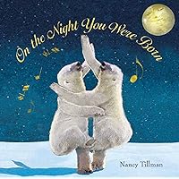 On the Night You Were Born On the Night You Were Born Hardcover Audible Audiobook Kindle Paperback Board book