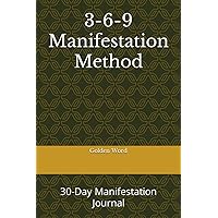3-6-9 Manifestation Method: 30-Day Manifestation Journal