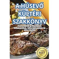 A HúsevŐ Kültéri Szakkönyv (Hungarian Edition)