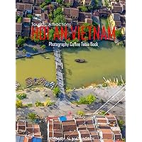 HOI AN,VIETNAM Photography Coffee Table Book Tourists Attractions: A Mind-Blowing Tour In Hoi An Vietnam Photography Coffee Table Book: for People Of ... Images (8.5