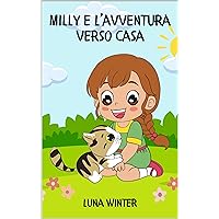 Milly e l’avventura verso Casa (Italian Edition) Milly e l’avventura verso Casa (Italian Edition) Kindle Paperback