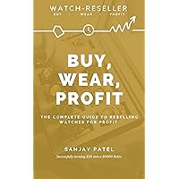 Watch Reseller: Buy, Wear, Profit: A Guide to Reselling Watches for Profit (English Edition)