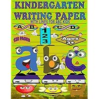 KINDERGARTEN WRITING PAPER WITH LINES FOR ABC KIDS: Blank Handwriting Practice Paper with Dotted Lines (120 PAGES ). Writing Paper for Kids to practice the letters and numbers .(Double-Sided Paper). KINDERGARTEN WRITING PAPER WITH LINES FOR ABC KIDS: Blank Handwriting Practice Paper with Dotted Lines (120 PAGES ). Writing Paper for Kids to practice the letters and numbers .(Double-Sided Paper). Paperback