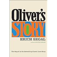 Oliver's Story: A Novel (Love Story series Book 2) Oliver's Story: A Novel (Love Story series Book 2) Kindle Audible Audiobook Paperback Hardcover Mass Market Paperback