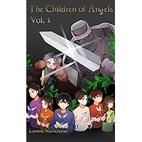 The Children of Angels Vol. 1