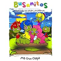 Busanitos: Aventuras con pasión y enseñanzas (Spanish Edition) Busanitos: Aventuras con pasión y enseñanzas (Spanish Edition) Kindle Paperback