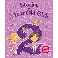 Stories for 2 Year Old Girls (Young Story Time) Stories for 2 Year Old Girls (Young Story Time) Kindle Hardcover