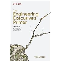 The Engineering Executive's Primer The Engineering Executive's Primer Kindle Paperback