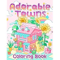 Adorable Towns: Adult Cute World Coloring Pages, Explore the Kawaii World and the Little Creatures, Tiny Creatures for Relaxation and Stress Relief (Artist Wisdom Stress Relaxation Series) Adorable Towns: Adult Cute World Coloring Pages, Explore the Kawaii World and the Little Creatures, Tiny Creatures for Relaxation and Stress Relief (Artist Wisdom Stress Relaxation Series) Paperback