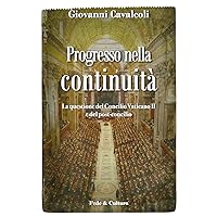 Progresso nella continuità (Collan Saggistica Vol. 46) (Italian Edition) Progresso nella continuità (Collan Saggistica Vol. 46) (Italian Edition) Kindle