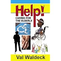 Help!: Caring for the Elderly (Topical Book 1) Help!: Caring for the Elderly (Topical Book 1) Kindle Paperback