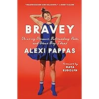 Bravey: Chasing Dreams, Befriending Pain, and Other Big Ideas Bravey: Chasing Dreams, Befriending Pain, and Other Big Ideas Paperback Audible Audiobook Kindle Hardcover