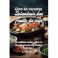 Livre de recettes de fruits de mer et Cuisine scandinave : plongez dans la meilleure cuisine côtière de Scandinavie pour une aventure culinaire ! (French Edition)