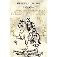 Meditations: Marcus Aurelius - A Simple Translation