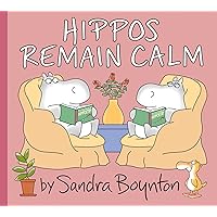 Hippos Remain Calm Hippos Remain Calm Hardcover