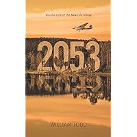 2053:Volume One of the New Life Trilogy