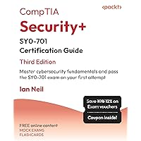 CompTIA Security+ SY0-701 Certification Guide - Third Edition: Master cybersecurity fundamentals and pass the SY0-701 exam on your first attempt CompTIA Security+ SY0-701 Certification Guide - Third Edition: Master cybersecurity fundamentals and pass the SY0-701 exam on your first attempt Paperback Kindle