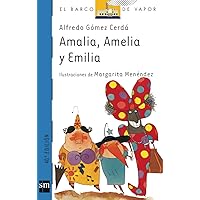 Amalia, Amelia y Emilia (El barco de vapor: serie azul/ The Steamboat: Blue Series) (Spanish Edition) Amalia, Amelia y Emilia (El barco de vapor: serie azul/ The Steamboat: Blue Series) (Spanish Edition) Paperback