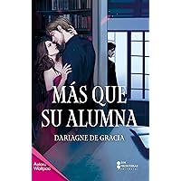Más que su alumna (Spanish Edition) Más que su alumna (Spanish Edition) Kindle Paperback