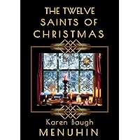 The Twelve Saints of Christmas: A1920s Christmas murder (Heathcliff Lennox Book 12) The Twelve Saints of Christmas: A1920s Christmas murder (Heathcliff Lennox Book 12) Kindle