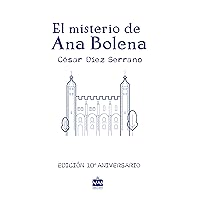 El misterio de Ana Bolena: La edad de Acuario II (Spanish Edition) El misterio de Ana Bolena: La edad de Acuario II (Spanish Edition) Kindle