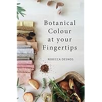 Botanical Colour at your Fingertips Botanical Colour at your Fingertips Paperback