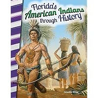 Teacher Created Materials - Primary Source Readers - Florida's American Indians through History - Grade 4 - Guided Reading Level S Teacher Created Materials - Primary Source Readers - Florida's American Indians through History - Grade 4 - Guided Reading Level S Paperback Kindle