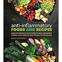 Anti-Inflammatory Foods and Recipes Anti-Inflammatory Foods and Recipes Paperback Kindle
