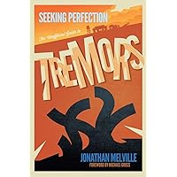 Seeking Perfection: The Unofficial Guide to Tremors Seeking Perfection: The Unofficial Guide to Tremors Paperback Kindle