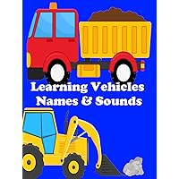 Learning Vehicles for Children - Learn Cars, Fire Engines, Police Car and Trucks