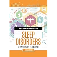 What You Need to Know about Sleep Disorders (Inside Diseases and Disorders) What You Need to Know about Sleep Disorders (Inside Diseases and Disorders) Kindle Hardcover