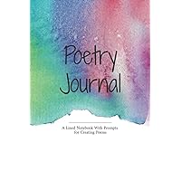 Poetry Journal: Notebook with Prompts for Creating Poems for Kids, Teens, and Adults 6X9