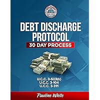 DEBT DISCHARGE PROTOCOL: 30 DAY PROCESS