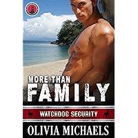 More Than Family: Watchdog Security Series Book 2 More Than Family: Watchdog Security Series Book 2 Kindle Audible Audiobook Paperback