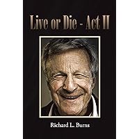Live or Die: Act II Live or Die: Act II Kindle Paperback