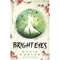 Bright Eyes: A Kunoichi Tale (Seasons of the Sword) Bright Eyes: A Kunoichi Tale (Seasons of the Sword) Paperback Kindle Hardcover