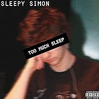 Too Much Sleep [Explicit]