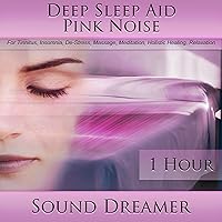 Pink Noise (Deep Sleep Aid) [For Tinnitus, Insomnia, De-Stress, Massage, Meditation, Holistic Healing, Relaxation] [1 Hour] Pink Noise (Deep Sleep Aid) [For Tinnitus, Insomnia, De-Stress, Massage, Meditation, Holistic Healing, Relaxation] [1 Hour] MP3 Music