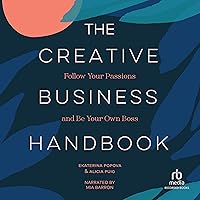 Creative Business Handbook: Follow Your Passions and Be Your Own Boss Creative Business Handbook: Follow Your Passions and Be Your Own Boss Audible Audiobook Paperback Kindle Audio CD