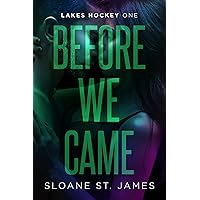 Before We Came: A Brother's Best Friend Hockey Romance (Lakes Hockey Book 1) (Lakes Hockey Series)