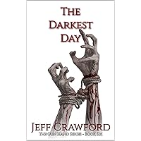The Darkest Day (The Gun Hand Series Book 6) The Darkest Day (The Gun Hand Series Book 6) Kindle Paperback