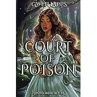 Court of Poison: A Poisoned Novel Court of Poison: A Poisoned Novel Paperback Kindle