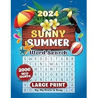 SUNNY SUMMER Word Search for Adults Large Print: Puzzle Book with 2000 New Words SUNNY SUMMER Word Search for Adults Large Print: Puzzle Book with 2000 New Words Paperback