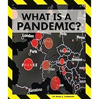 What Is a Pandemic? (Pandemics and Covid-19) What Is a Pandemic? (Pandemics and Covid-19) Library Binding