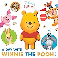 Disney Baby: A Day with Winnie the Pooh! (Squeeze & Squeak) Disney Baby: A Day with Winnie the Pooh! (Squeeze & Squeak) Board book