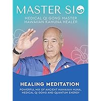 Healing Meditation with Master Sio