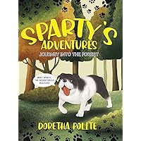 Sparty's Adventures: Journey Into the Forest Sparty's Adventures: Journey Into the Forest Hardcover Kindle Paperback